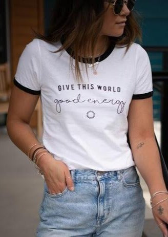 Give This World Good Energy - Retro Fitted Ringer