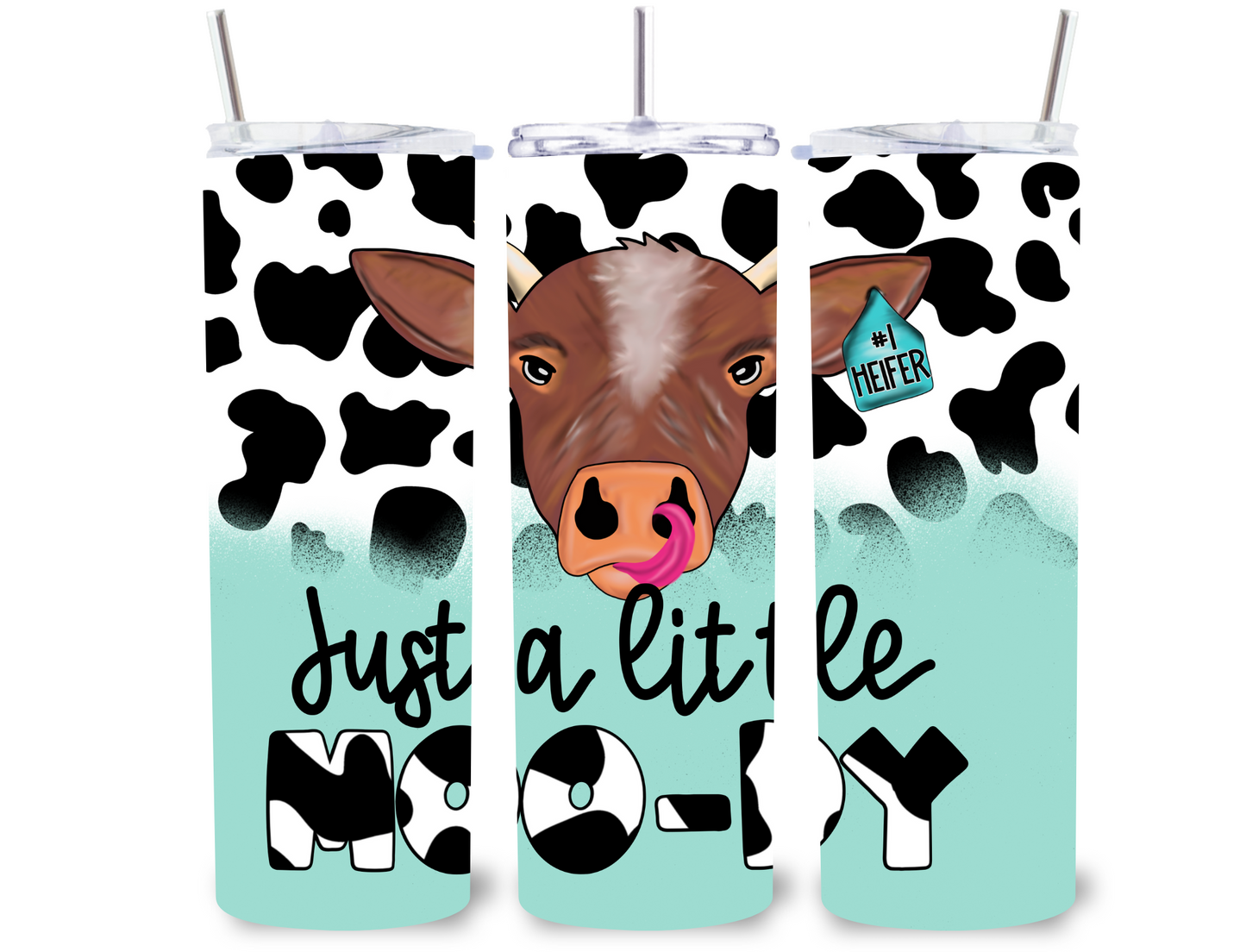 Just a Little Moo-dy 20 oz Tumbler