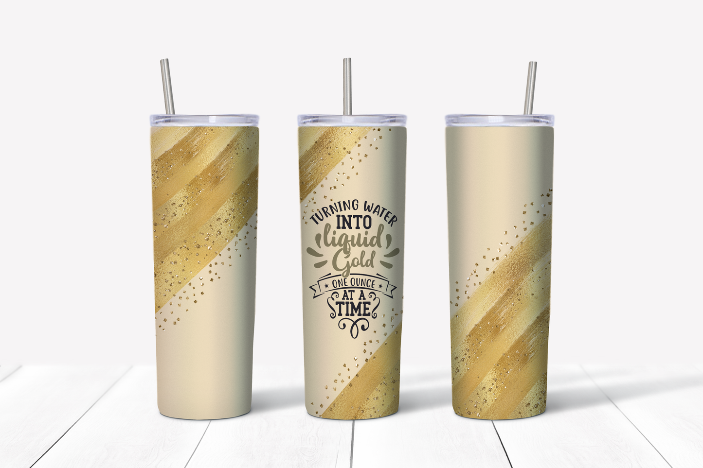 Turning Water into Liquid Gold One Ounce at a Time 20 oz Tumbler
