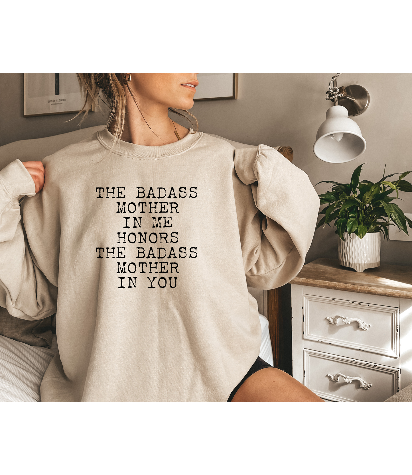 The Badass MOTHER In Me Honors The Badass MOTHER In You - Sweatshirts