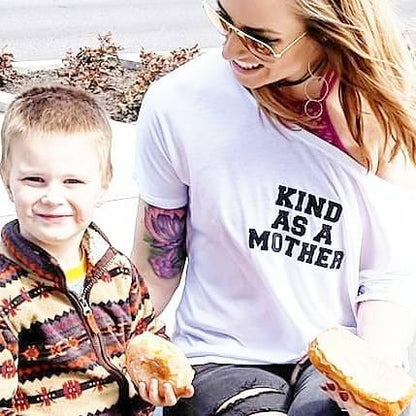 KIND AS A MOTHER, Kind As A Mother, Kind Mother, Kindness Tshirt, Kinds Tees, Kindness Shirts, Kindness tshirt, Kindness Tops