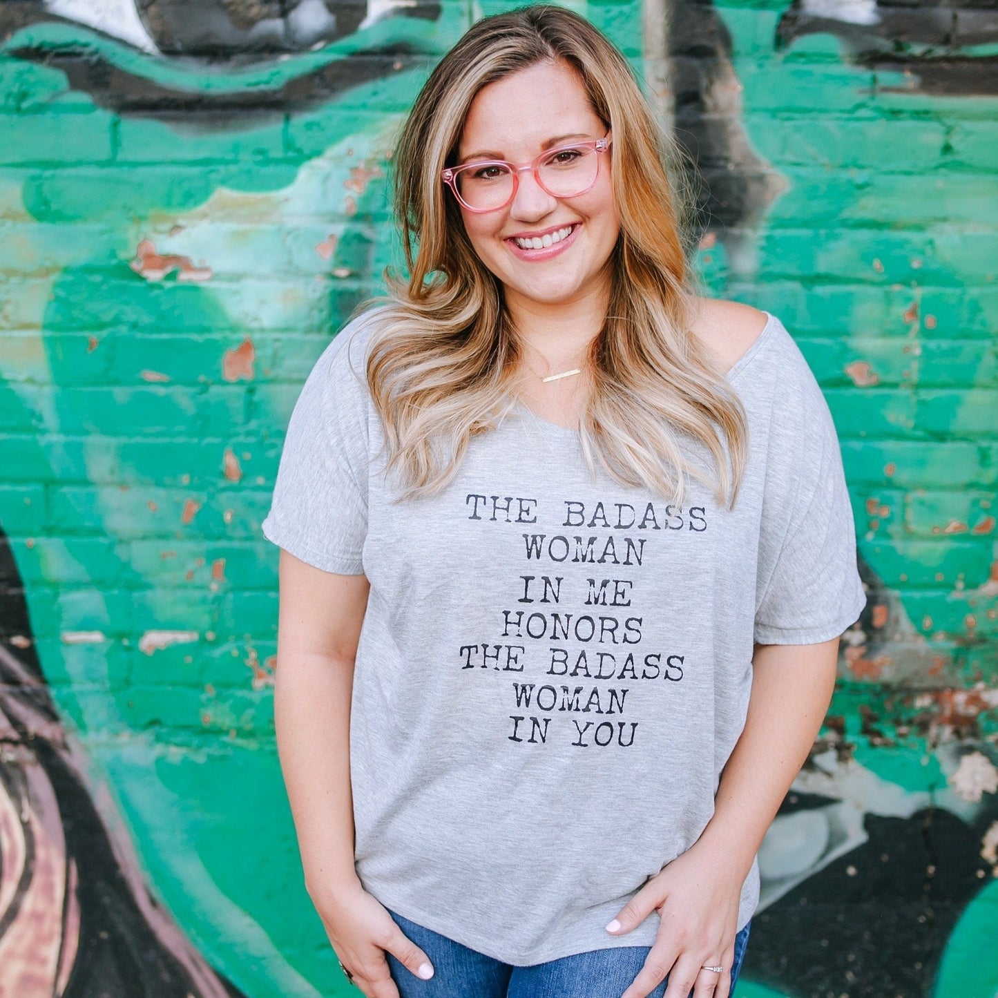 The Badass Woman In Me Honors The Badass Woman In You - Off the Shoulder