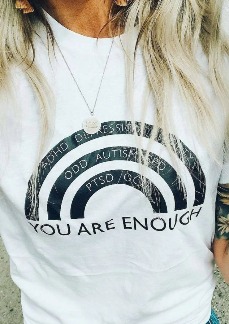 You Are ENOUGH Tshirt, ADHD Tshirt, Autism Tshirt, You Are Enough Shirt, Anxiety Tshirt, You Are Enough Shirts