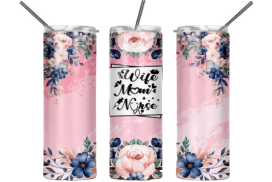 Wife Mom Nurse 20 oz Tumbler